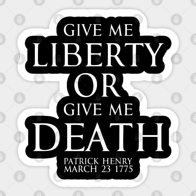 Give me liberty or give me death - Patrick Henry white Sticker by FOGSJ